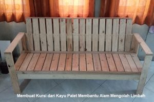 Membuat Kursi dari Kayu Palet Membantu Alam Mengolah Limbah